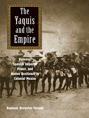 cover image of The Yaquis and the Empire